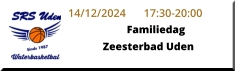 14/12/2024	17:30-20:00 FamiliedagZeesterbad Uden