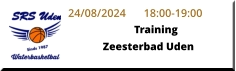 24/08/2024	18:00-19:00 TrainingZeesterbad Uden